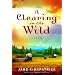A Clearing in the Wild (Change and Cherish Historical Series #1)