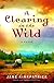 A Clearing in the Wild