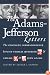 The Adams-Jefferson Letters: The Complete Correspondence Between Thomas Jefferson and Abigail and John Adams