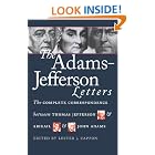 The Adams-Jefferson Letters: The Complete Correspondence Between... by  John Adams and Lester J. Cappon