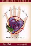 Search : Strolling with Our Kin: Speaking for and Respecting Voiceless Animals