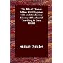 The Life of Thomas Telford Civil Engineer with an Introductory History of Roads and Travelling in Great Britain