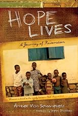 Hope Lives: A Journey of Restoration