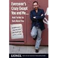Everyone's Crazy Except You and Me...And I'm Not So Sure About You: America's Favorite Contrarian Cuts Loose