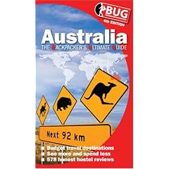 BUG Australia: The Backpacker's Ultimate Guide (Explore Australia)