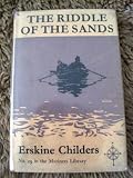 The Riddle of the Sands. A Record of Secret Service Recently Achieved. The Mariners Library No. 29