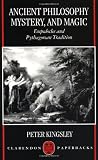 Ancient Philosophy, Mystery, and Magic: Empedocles and Pythagorean Tradition