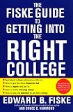Fiske Guide to Getting Into the Right College Bruce Hammond, Edward Fiske