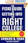 Fiske Guide to Getting Into the Right College