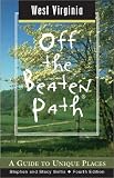 West Virginia Off the Beaten Path, 4th: A Guide to Unique Places