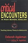 Critical Encounters in High School English: Teaching Literary Theory to Adolescents (Language and Literacy Series (Teachers College Pr))