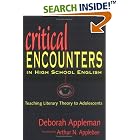 Critical Encounters in High School English: Teaching Literary Theory to Adolescents... by  Deborah Appleman