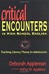 Critical Encounters in High School English: Teaching Literary Theory to Adolescents (Language and Literacy Series (Teachers College Pr))