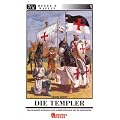 Die Templer: Eine detaillierte Einf�hrung in die au�ergew�hnliche Welt der M�nchsritter