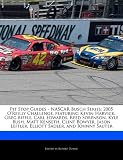 Pit Stop Guides - NASCAR Busch Series: 2005 O'Reilly Challenge, featuring Kevin Harvick, Greg Biffle, Carl Edwards, Reed Sorenson, Kyle Bush, Matt ... Leffler, Elliott Sadler, and Johnny Sauter