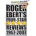 Roger Ebert's Four-Star Reviews 1967-2007