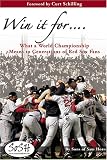 Win it for...: What a World Championship Means to Generations of Red Sox Fans