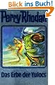 Das Erbe der Yulocs. Perry Rhodan 71.
