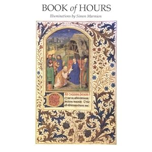 Book of Hours: Illuminations by Simon Marmion