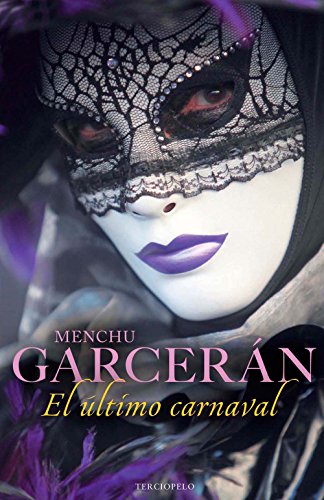 El último carnaval (Romantica Contemporanea) (Spanish Edition)