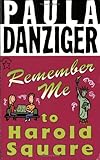 Remember Me to Harold Square (Novel)