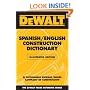 DEWALT  Spanish/English Construction Dictionary: Illustrated Edition (Dewalt Trade Reference Series)