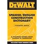 DEWALT  Spanish/English Construction Dictionary: Illustrated Edition (Dewalt Trade Reference Series)