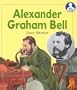 Alexander Graham Bell (Lives and Times)
