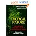 Tropical Nature: Life and Death in the Rain Forests of Central and South America