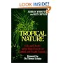 Tropical Nature: Life and Death in the Rain Forests of Central and South America