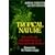 Tropical Nature: Life and Death in the Rain Forests of Central and South America
