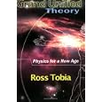 Grand Unified Theory: Physics for a New Age by Ross Tobia