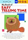 My Book of Easy Telling Time: Learning about Hours and Half-Hours