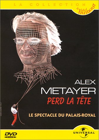 Alex Metayer : Perd la t�te, le spectacle du Palais-Royal dvd, Film dvd Alex Metayer : Perd la t�te, le spectacle du Palais-Royal