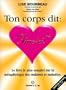 Ton corps dit : "Aime-toi !"