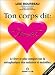 Ton corps dit : "Aime-toi !"