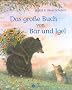 Das gro�e Buch von B�r und Igel