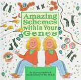 Amazing Schemes Within Your Genes (Cells and Things)