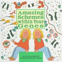 Amazing Schemes Within Your Genes (Cells and Things)