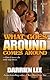 What Goes Around Comes Around
