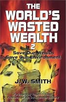 The World's Wasted Wealth 2: Save Our Wealth, Save Our Environment