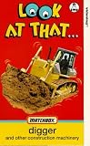 Look At That - Digger And Other Construction Machinery [1995] [VHS]