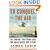To Conquer the Air : The Wright Brothers and the Great Race for Flight