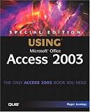 Special Edition Using Microsoft Office Access 2003 (Special Edition Using)