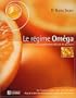 Le R�gime omega : Le Miracle des suppl�ments d'huile de poisson