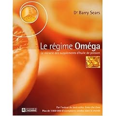 Le R�gime omega : Le Miracle des suppl�ments d'huile de poisson