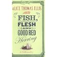 Fish, Flesh and Good Red Herring: A Gallimaufry