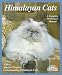 Himalayan Cats (Complete Pet Owner's Manuals) by J. Anne Helgren