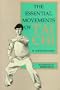 The Essential Movements of T'Ai Chi