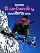 : Snowboarding. Ratgeber zu Ausr&uuml;stung und Technik